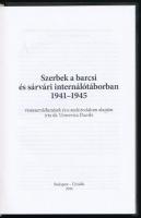 Urosevics Danilo: Szerbek a barcsi és sárvári internálótáborban. 1941-1945. Visszaemlékezések és a s...