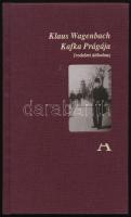 Wagenbach, Klaus: Kafka Prágája. Irodalmi útikalauz. 2006, Atlantisz. Kiadói egészvászon kötés, műanyag védőborítóval, jó állapotban.