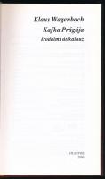 Wagenbach, Klaus: Kafka Prágája. Irodalmi útikalauz. 2006, Atlantisz. Kiadói egészvászon kötés, műan...