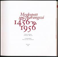 Török Máté (szerk.): Megkopott harangszó 1456-1956. 2006, Mikes Kiadó. Kiadói kartonált kötés, jó ál...