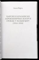 Varga László: A nagymegyeri császári és királyi hadifogolytábor és temető. (1914-1918.) hn.,2014,Pro...