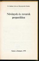 H. Battha Lívia-Horvatovich Sándor: Növények és rovarok preparálása. Bp.,1978, Natura.Kiadói kartoná...