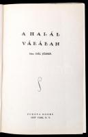 Gál József: A halál várában. New York,1937,Europa Books. Félvászon-kötésben, foltos, kissé kopott bo...