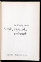 Kiszely István: Sírok, csontok, emberek. Embertan a régészetben. Bp., 1969, Gondolat. Első kiadás. K...