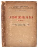 Attilio Vigevano: La Legione Ungherese in Italia. (1859-1867.) Roma, 1924, Liberia dello Stato, XVI+...