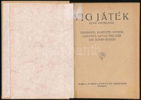 Víg játék. Új kis antológia. Harsányi, Karinthy, Komor, Lakatos, Liptai, Molnár kis színdarabjai. Bp...