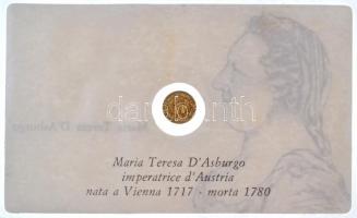 DN "Habsburgi Mária Terézia" aranyozott minipénz eredeti csomagolásban T:1
ND "Maria...