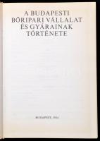 A Budapesti Bőripari Vállalat és gyárainak története. Szerk.: Dr. Tóth Béla. Bp., 1984, Műszaki Köny...