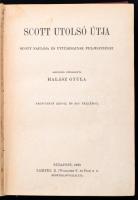 Scott utolsó útja. Scott naplója és útitársainak feljegyzései. Fordította Halász Gyula. Negyven képp...