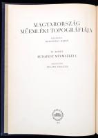 Budapest Műemlékei I. kötet. Szerk.: Pogány Frigyes. Írták: Horler Miklós, Entz Géza, Gerevich Lászl...