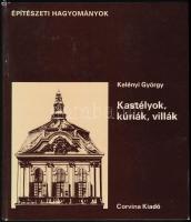 Kelényi György: Kastélyok, kúriák, villák. 1974, Corvina. Kiadói kartonált kötés