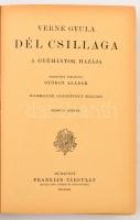 Verne Gyula: Dél csillaga. A gyémántok hazája. Forditotta György Aladár. Bp., é.n. Franklin. Harmadi...