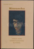 Marton Mária: Hierarchia. Varga Imre szobrászművész életéről. Bp.,2009, Könyvmolyképző Kiadó. Fekete-fehér fotókkal illusztrált. Kiadói kartonált papírkötés, jó állapotban. A szerző, Marton Mária (1953-) által dedikált.