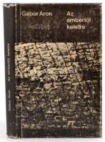 Gábor Áron: Az embertől keletre. Los Angeles-München-Sydney-New York, 1980, XX Század. Harmadik kiadás. Kiadói egészvászon-kötés, kiadói kopott, javított papír védőborítóban. Emigráns kiadás.