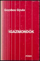 Gombos Gyula: Igazmondók. New York, 1981, Püski. Kiadói egészvászon-kötés, kiadói kopott papír védőborítóban. Emigráns kiadás.