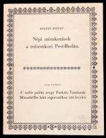 Zoltán József: Népi szórakozások a reformkori Pest-Budán. (Az 1959-ben készült tanulmány első kiadása.) Gaal György A tudós palótz avagy Furkáts Tamásnak Mónosbélbe lakó sógor-urához irtt levelei. /1-6. köt./ (Az 1803-1804-ben megjelent mű hasonmás kiadása.) Bp., 1975, FSZEK Budapest Gyűjteménye. Fekete fehér képekkel illusztrált. Kiadói papírkötésben. Megjelent 1000 példányban.