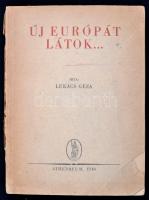 Lukács Géza: Új Európát látok. Bp.,1946, Athenaeum. Kiadói papírkötés, szakadozott, kissé hiányos borítóval és gerinccel.
