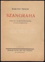 Baktay Ervin: Szangraha. Indiai elbeszélések gyűjteménye. Bp., 1921, Székasi Sacelláry Pál. Kiadói p...