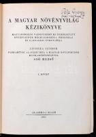 Jávorka Sándor-Soó Rezső: A magyar növényvilág kézikönyve. I. kötet. Magyarország vadontermő és term...