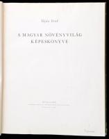 Vajda Ernő: A magyar növényvilág képeskönyve. Bp.,1956, Művelt Nép. Fekete-fehér képekkel illusztrál...