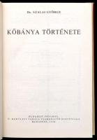 Szalai György: Kőbánya története. Bp., 1970, Budapest Főváros X. Kerületi Tanács Végrehajtó Bizottsá...