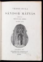 Verne Gyula: Sándor Mátyás. Fordította: Huszár Imre. Bp.,1917, Franklin. Negyedik kiadás. Átkötött félvászon-kötés, az eredeti elülső borítót bekötötték, kopott borítóval, laza, sérült kötéssel.