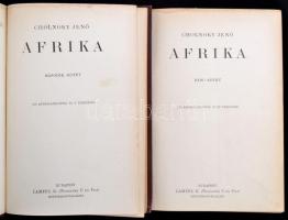 Cholnoky Jenő: Afrika I-II. kötet. Magyar Földrajzi Társaság könyvtára. Bp., [1930], Lampel R. (Wodi...