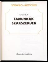 Szász Tibor: Famunkák szakszerűen.+Famunkák jó szerszámmal. Szabadidő-hasznosan. Bp.,1986, Műszaki. ...