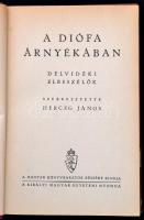 A diófa árnyékában. Délvidéki elbeszélők. Szerk.: Herceg János. Bp.,é.n.,Kir. M. Egyetemi Nyomda. Ki...