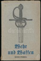 Jan Lauts: Wehr und Waffen. Leipzig,1940,L. Staackmann Verlag. Német nyelven. Kiadói kartonált papírkötésben, kiadói papír védőborítóban, szakad védőborítóban, kissé sérült gerinccel.