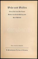 Jan Lauts: Wehr und Waffen. Leipzig,1940,L. Staackmann Verlag. Német nyelven. Kiadói kartonált papír...