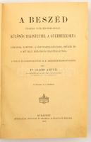 Dr. Sarbó Artur: A beszéd összes vonatkozásaiban különös tekintettel a gyermekkorra. Bp., 1906, Athenaeum. Egészvászon kötés, jó állapotban.