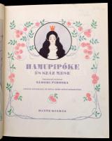 Hamupipőke és száz más mese. Összegyűjtötte: Tábori Piroska. Színes képekkel és Róna Emmy könyvdísze...