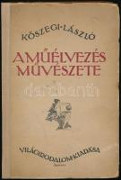 Kőszegi László: A műélvezés művészete. Somfai István rajzaival. Bp.,1919, Világirodalom. Kiadói kopott félvászon-kötésben, a hátsó kötéstáblán sérüléssel.