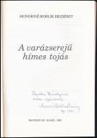 Monoriné Rohlik Erzsébet: A varázserejű hímestojás. Bp.,1990, Neutron, 94 p.+XVI t. Kiadói papírköté...