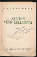 Nagy György: Az úton végig kell menni. Bp.,1939,Bárd Ferenc. Kiadói egészvászon-kötés, kissé kopott ...