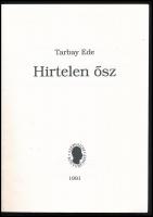 Tarbay Ede: Hirtelen ősz.;1991. Bp., 1991-1992, Széphalom Könyvműhely.. Kiadói papírkötés, az egyik ...