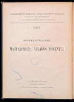 Wagner János: Magyarország virágos növényei. A (Carl) Hoffmann K(ároly) növényatlaszának [Pflanzen-A...