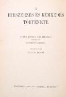 A hírszerzés és kémkedés története I-III. kötet. Vítéz József kir. herceg tábornagy bevezetős soraiv...