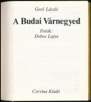 Gerő László: A budai várnegyed. Dobos Lajos fotóival. Bp.,1979, Corvina. Kiadói kartonált papírkötés