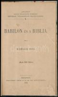 Mahler Ede: Babilon és a Biblia. Bp., 1903, Hornyánszky Viktor. Kartonált kötés, jó állapotban.