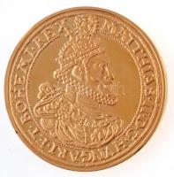 DN Magyar aranypénzek utánveretben - II. Mátyás 10 aranyforint, 1617 aranyozott fém emlékérem (40mm) T:PP