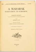 Herman Ottó: A madarak hasznáról és káráról.
Báró Orczy Béla (1822-1917) miniszter, bölcseleti és j...