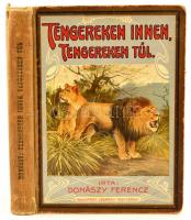 Donászy Ferenc: Tengereken innen, tengereken túl. Sebők Imre rajzaival. Bp.,é.n. Légrády. Kiadói félvászon-kötés, kissé kopott borítóval