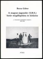 Bacsa Gábor: A magyar-jugoszláv (S.H.S.) határ megállapítása és kitűzése (A trianoni szerződés szerint) 1921-1924 Püski Kiadó, 1998. Kiadói papírborító