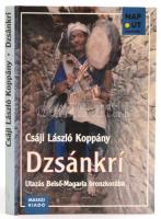 Csáji László Koppány: Dzsánkrí - Utazás Belső-Magaria bronzkorába. Masszi Kiadó, 1999 Kiadói kartonált papírkötés