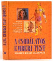 A csodálatos emberi test. Readers Digest Kiadó Kft. 1996 . Kiadói kartonálásban