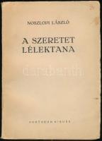 Noszlopi László: A szeretet lélektana és bölcselete. Bp.,1944,Pantheon. Kiadói papírkötés.