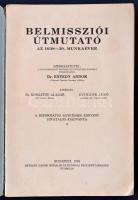 Belmissziói útmutató az 1931-32., 1935-36, 1938-1939., 1939-1940., 1941-42., és 1945-1946. munkaévek...