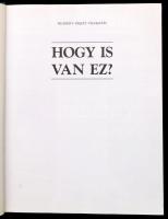 Hogy is van ez? Bp.,1995, Reader's Digest. Kiadói kartonált papírkötés